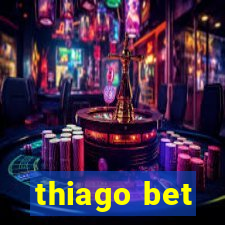 thiago bet