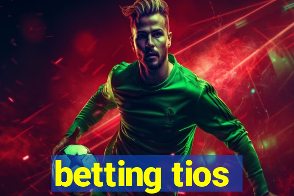 betting tios