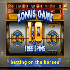 betting on the horses