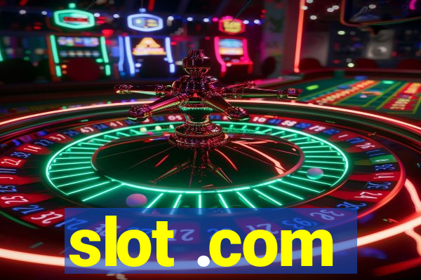 slot .com