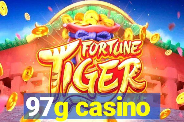 97g casino