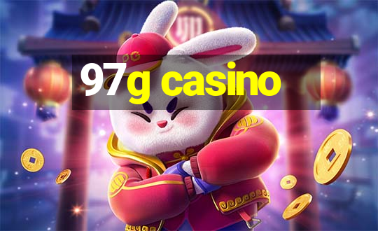 97g casino