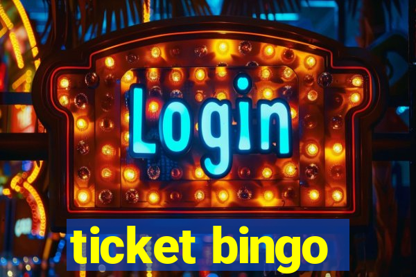 ticket bingo