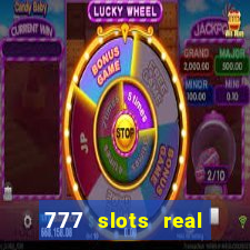 777 slots real casino real money