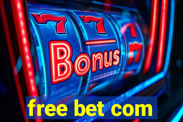 free bet com