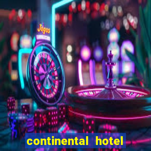 continental hotel & casino