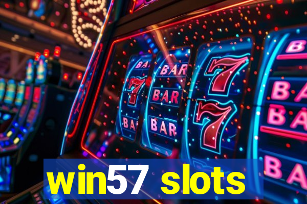 win57 slots