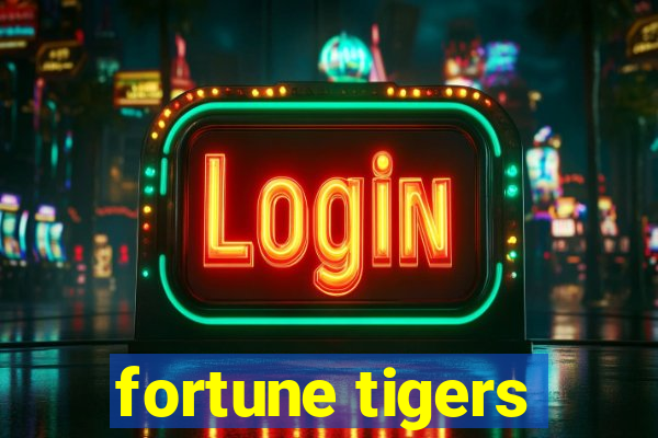 fortune tigers