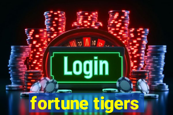 fortune tigers