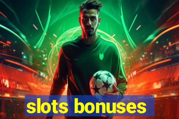 slots bonuses