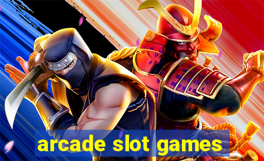 arcade slot games