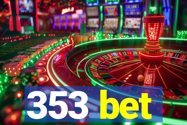 353 bet