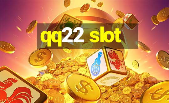 qq22 slot