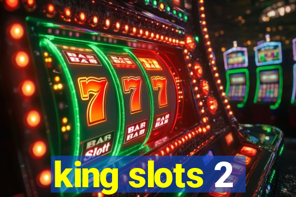 king slots 2