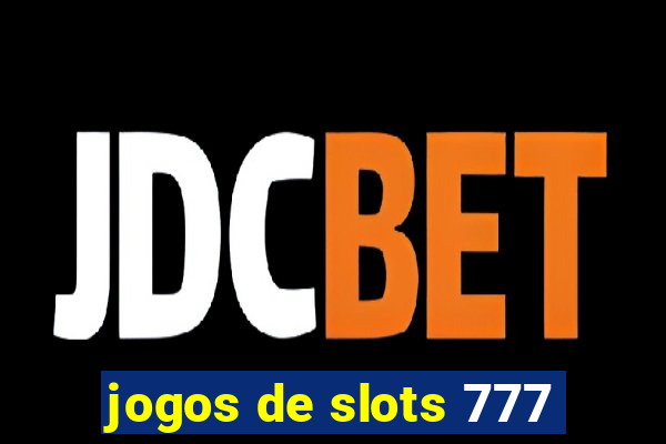 jogos de slots 777