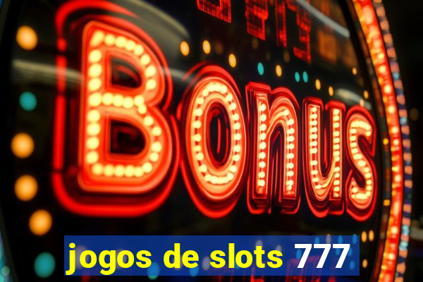 jogos de slots 777