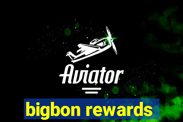 bigbon rewards