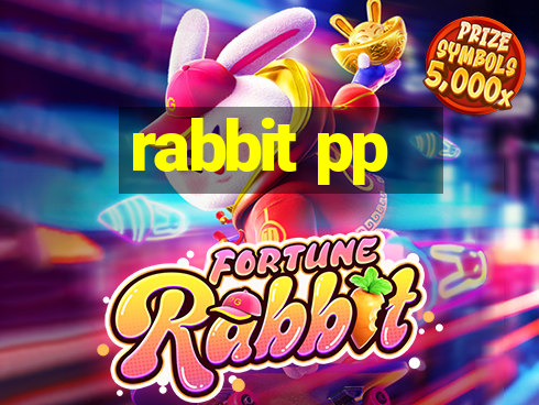 rabbit pp