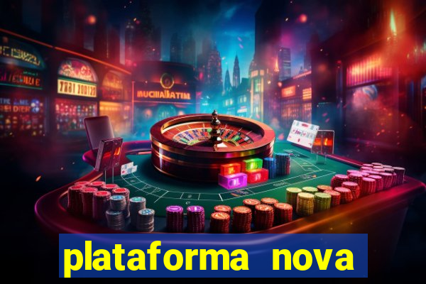 plataforma nova 2024 bet