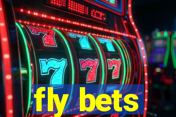 fly bets