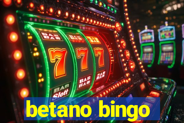 betano bingo