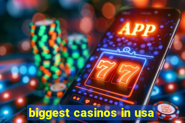 biggest casinos in usa