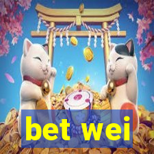 bet wei