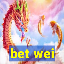 bet wei