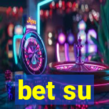 bet su