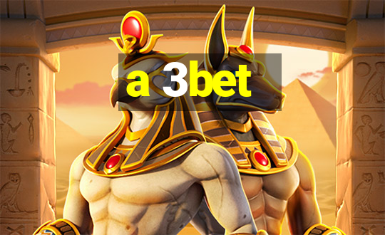 a 3bet