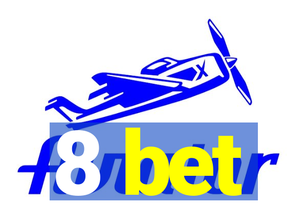 8 bet