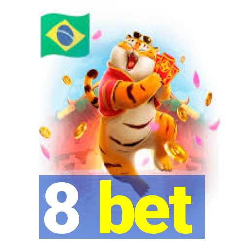 8 bet