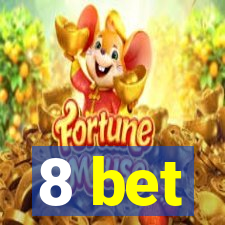 8 bet