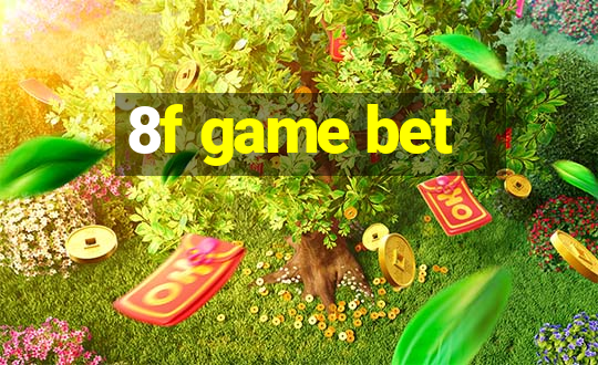 8f game bet