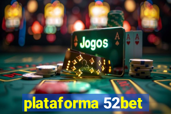 plataforma 52bet