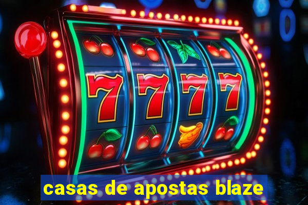 casas de apostas blaze