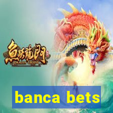 banca bets