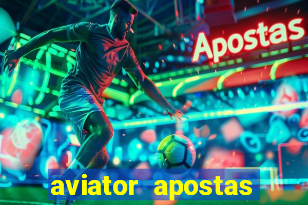 aviator apostas online 2023