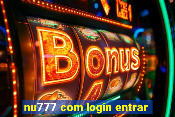 nu777 com login entrar