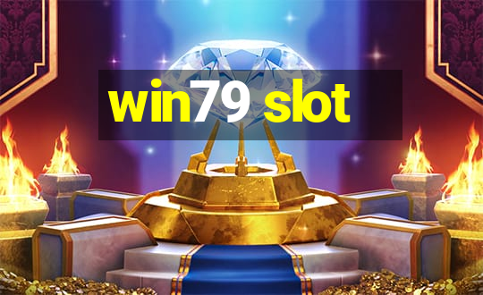 win79 slot