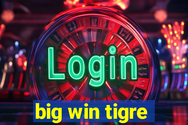 big win tigre