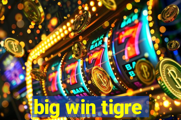 big win tigre