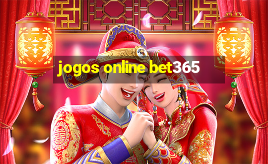 jogos online bet365