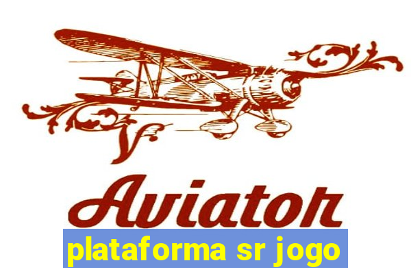 plataforma sr jogo