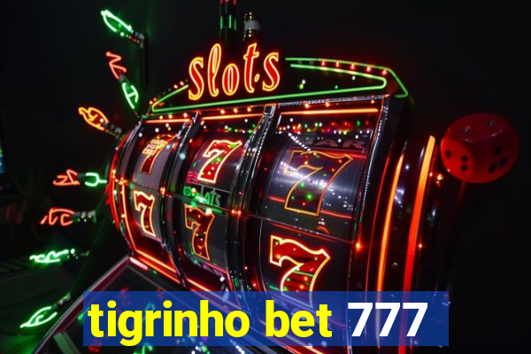 tigrinho bet 777