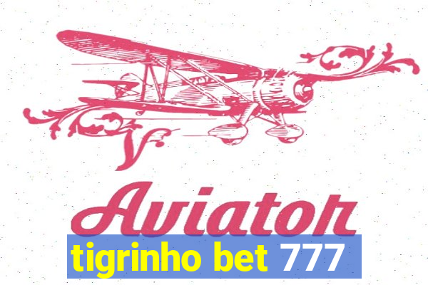 tigrinho bet 777