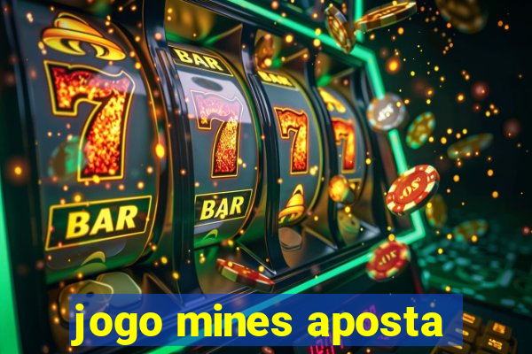 jogo mines aposta