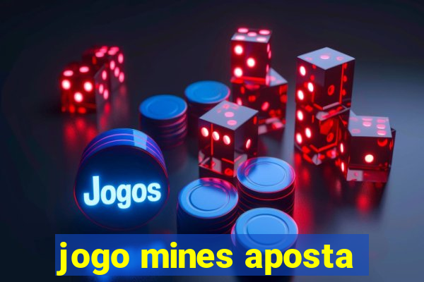 jogo mines aposta