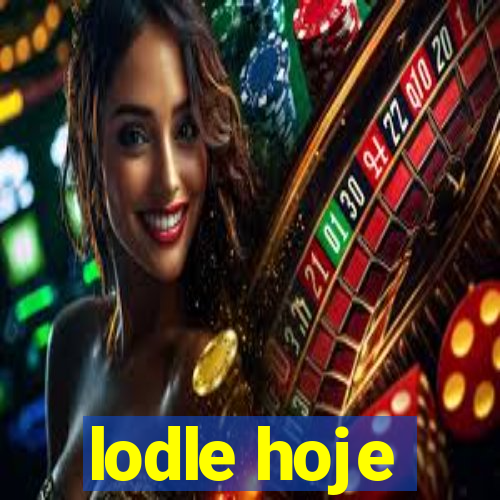 lodle hoje