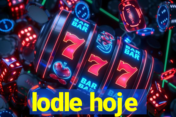 lodle hoje